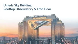 Umeda Sky Building Kuchu Teien Observatory Tickets, Free 39th Floor, and How to Visit